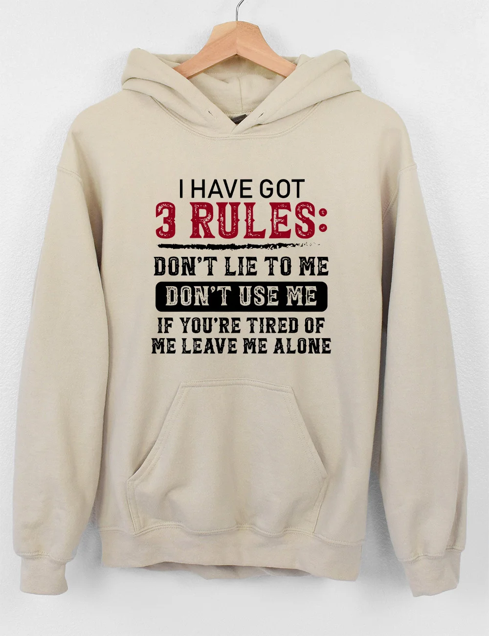 I Have Got 3 Rules Hoodie