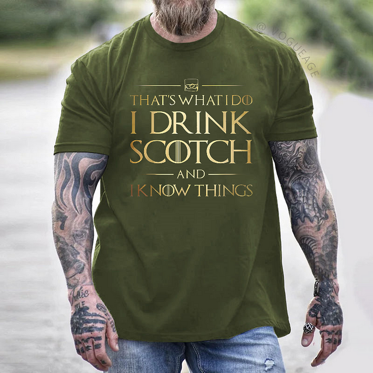 That's What I Do I Drink Scotch And I Know Things Funny Men's T-shirt