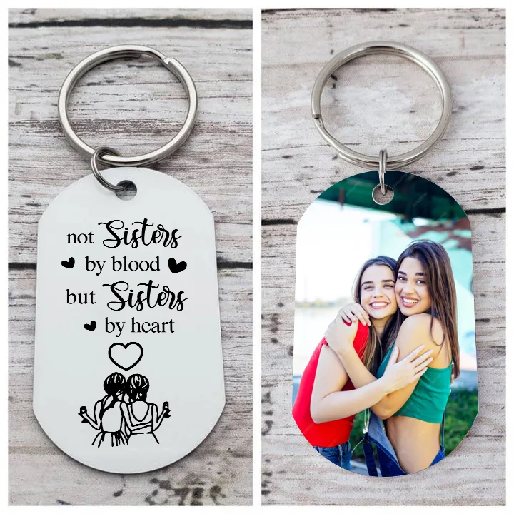 Personalized Photo Keyring Metal Keychain "Not Sisters By Blood But Sisters By Heart" Birthday Gift For Sister/Bestie/Friend