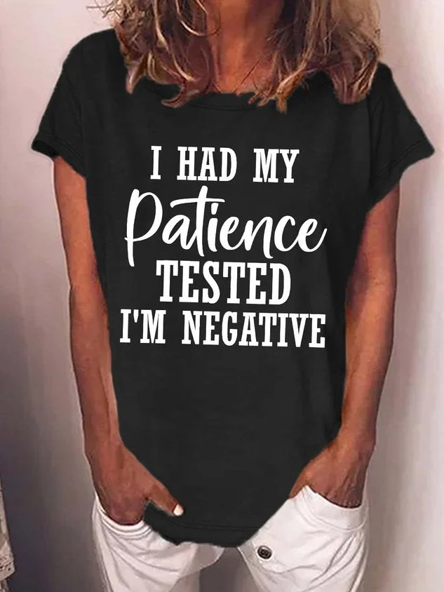 Women’s I Had My Patience Tested I’m Negative Cotton Crew Neck Casual T-Shirt socialshop