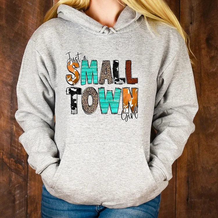 Just a Small Town Girl Hoodie