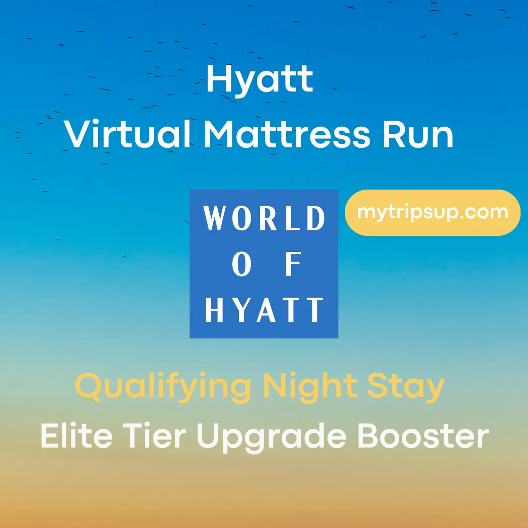 mytripsup Hyatt nights mattress run complete maintain upgrade challenge Globalist