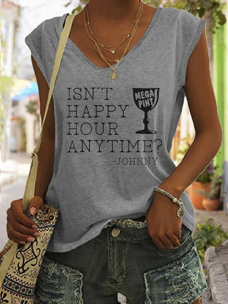 Women's Isn't Happy Hour Anytime Johnny Mega Pint Print Sleeveless T-Shirt socialshop
