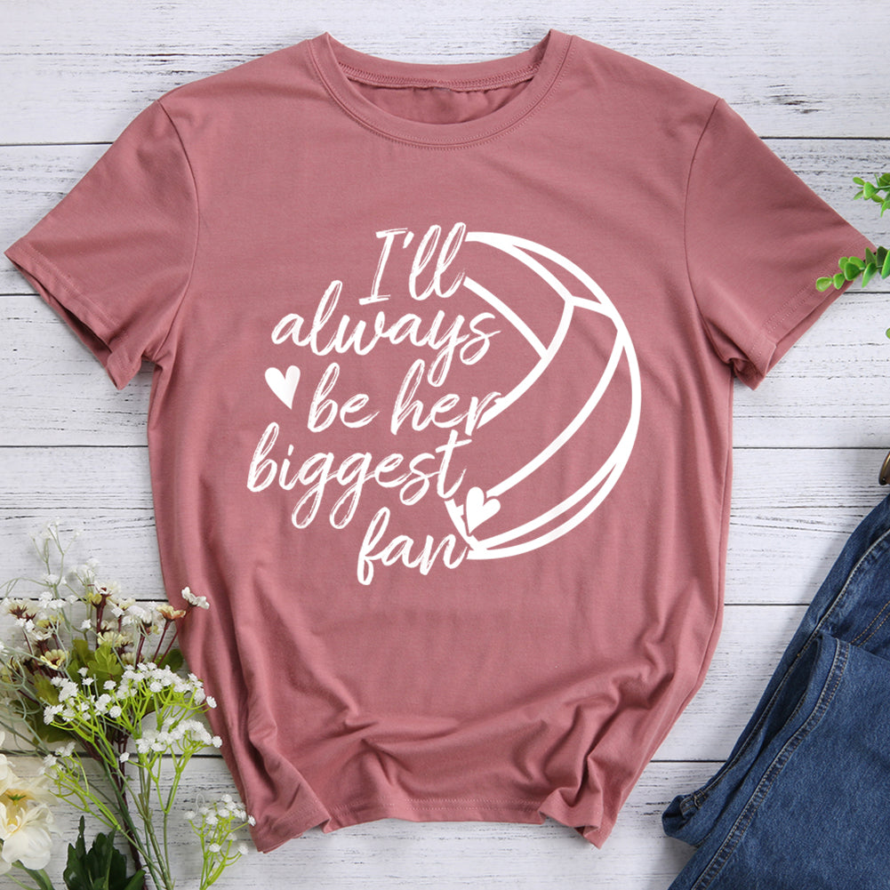 I'Ll Always Be Her Biggest Fan Volleyball  T-shirt Tee -03830-Guru-buzz