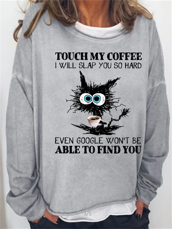 Women's Sweatshirt Pullover Active Vintage Streetwear Print Green Blue Purple Cat touch my coffee i will slap you so hard even google won't be able to find you Loose Fit Daily Round Neck Long Sleeve-Cosfine