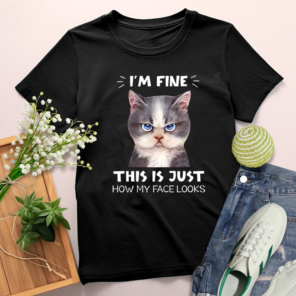 I'm Fine This is just how my face looks Round Neck T-shirt-0025215-Guru-buzz