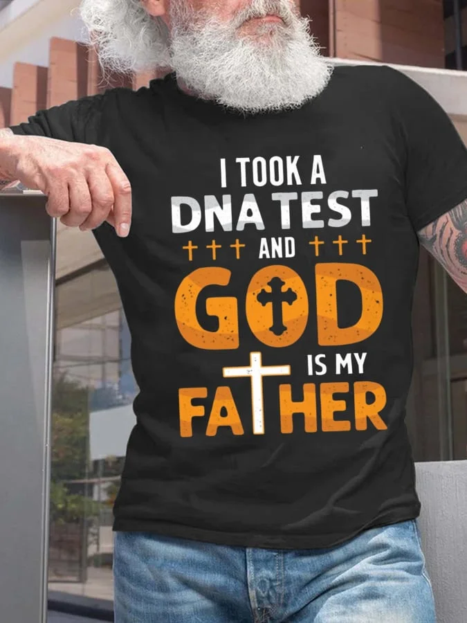 Men's I Took A DNA Test And God Is My Father Print Casual T-Shirt socialshop