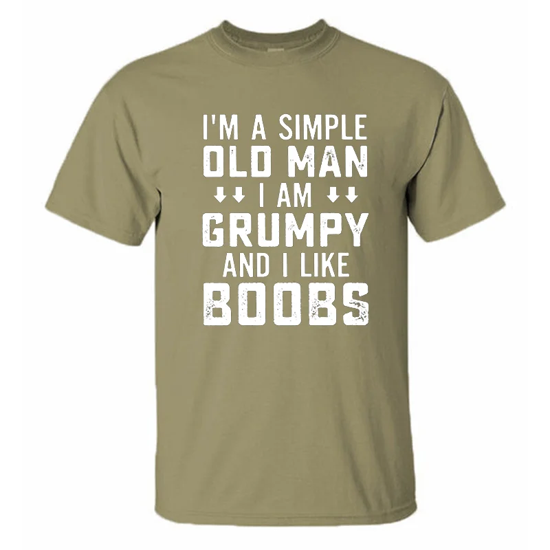 I'm A Simple Old Man I Am Grumpy And I Like Boobs Printed Men's T-shirt