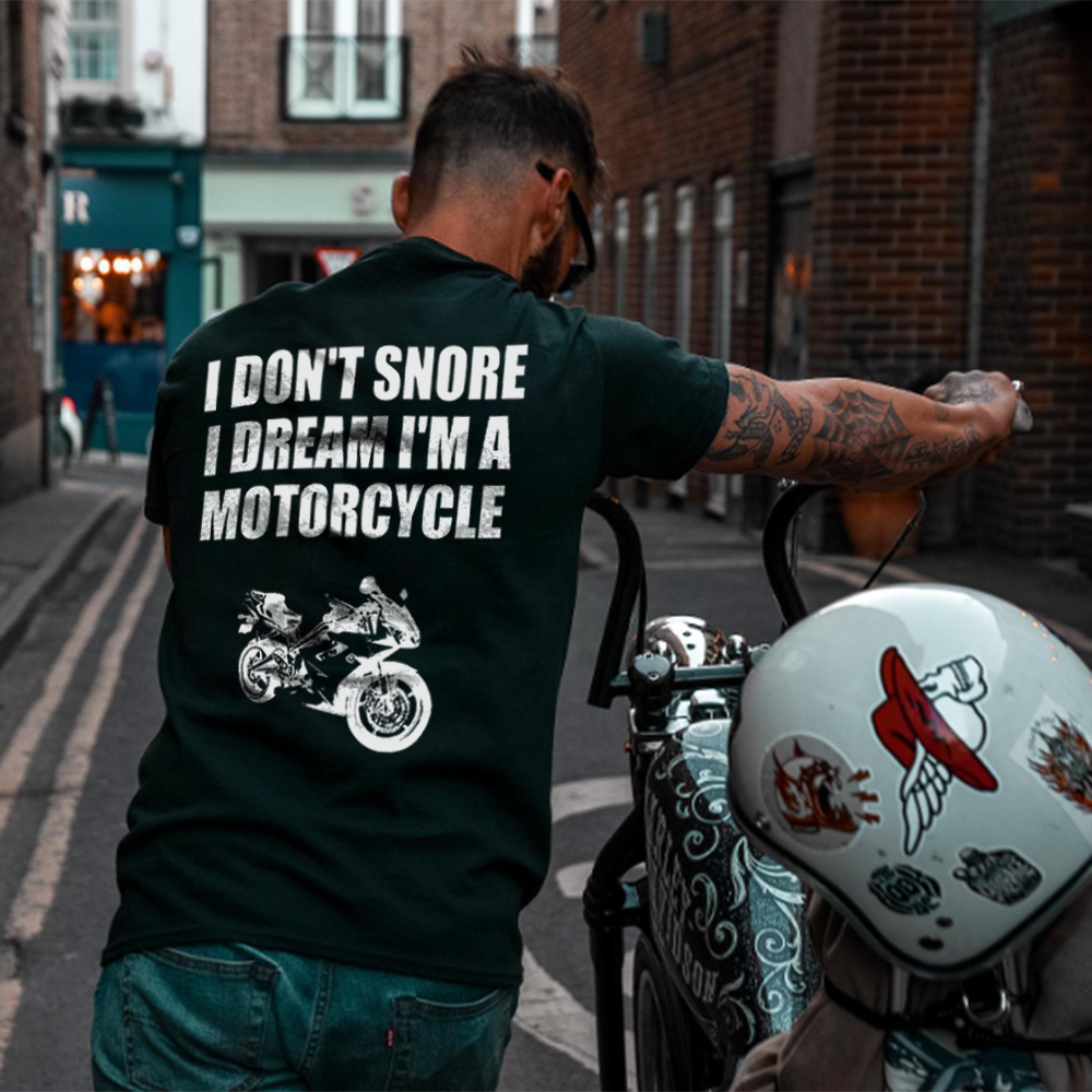 I Don't Snore I Dream I'm A Motorcycle Printed Men's T-shirt - Devcarry
