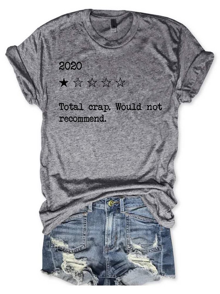 Bestdealfriday 2020 Total Crap Would Not Recommend Tee 9597083