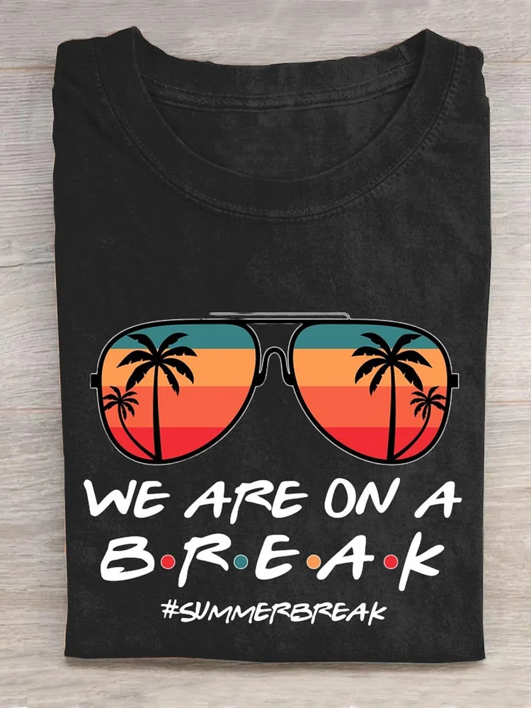 We Are On A Break Summerbreak Teachers Gift Art Design Print T-shirt socialshop