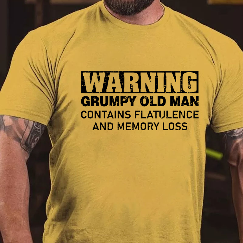 Warning Grumpy Old Man Contains Flatulence And Memory Loss T Shirt