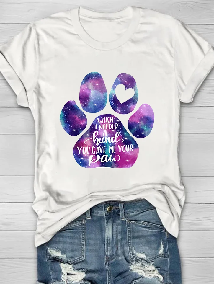 When I Needed Hand You Gave Me Your Paw Printed Crew Neck Women's T-shirt
