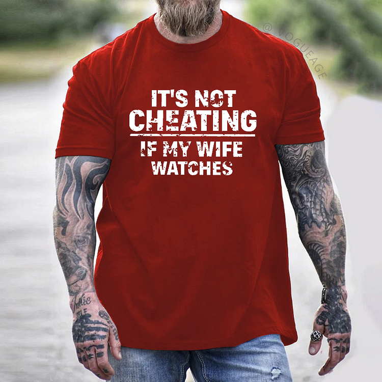 It's Not Cheating If My Wife Watches T-shirt