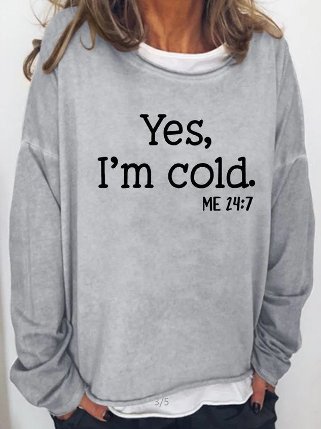 Yes I am Cold Christmas Casual Long Sleeve Holiday Top socialshop