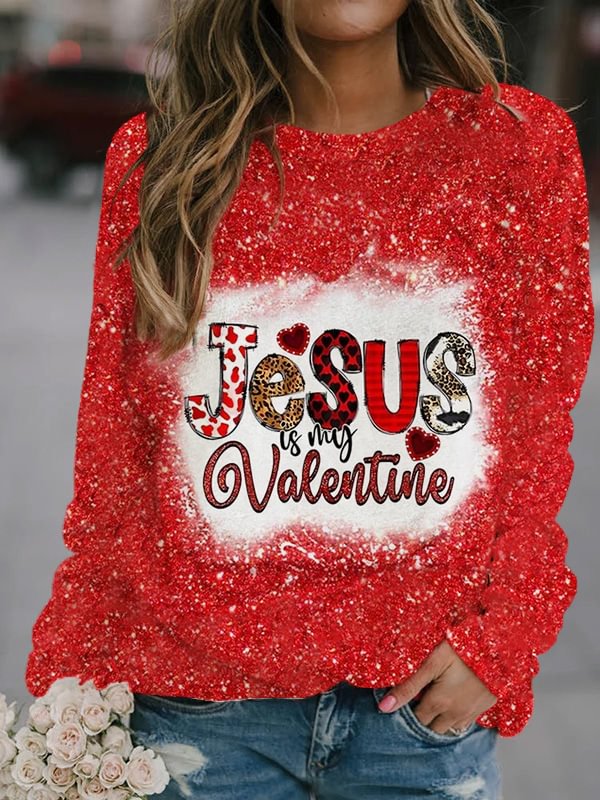 Jesus Is My Valentine Long Sleeve Casual Sweatshirt