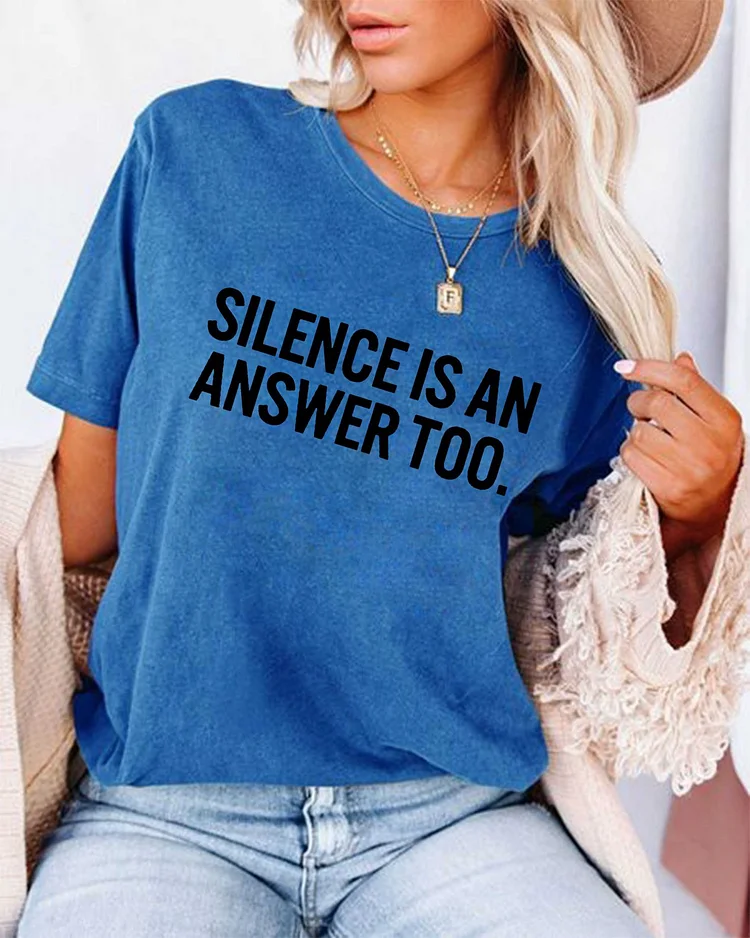 Bestdealfriday Silence Is An Answer Too T-Shirt