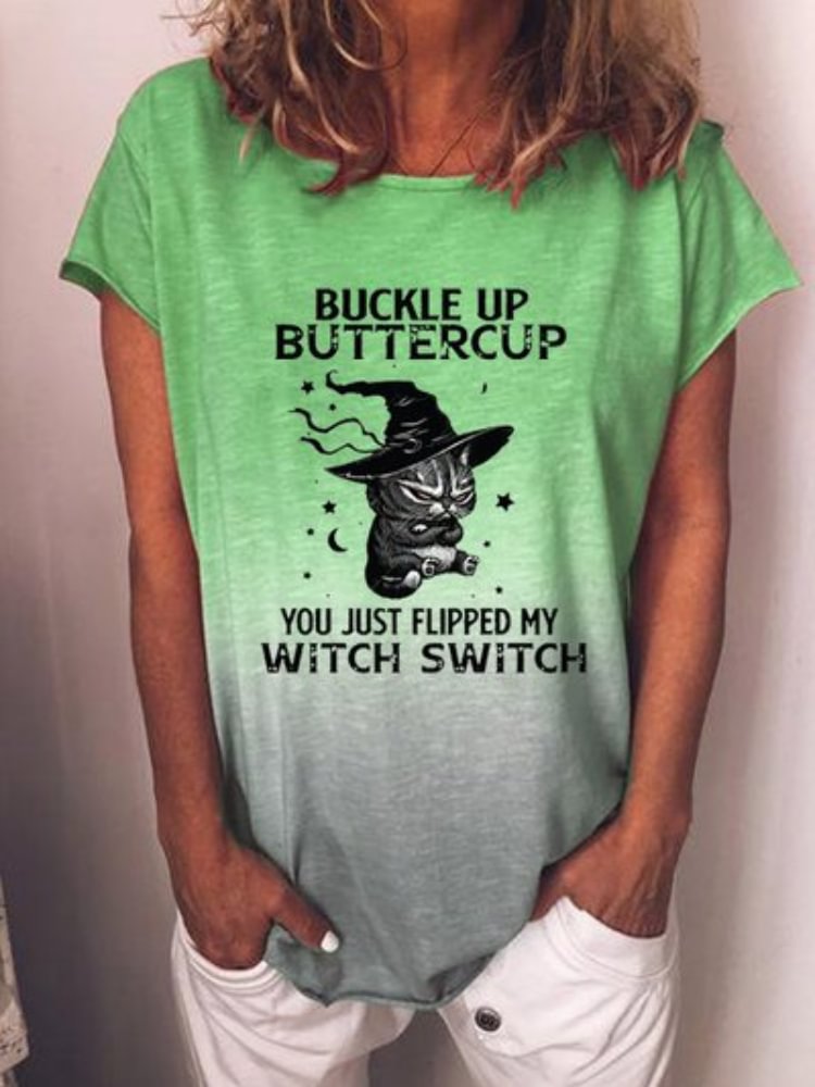 Buckle Up Buttercup You Just Flipped My Witch Switc Funny Animal Casual Tee