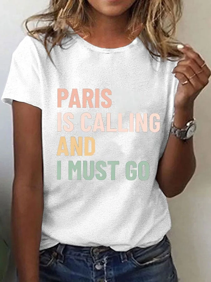 Women's Paris Is Calling And I Must Go Paris Trip T-shirt socialshop