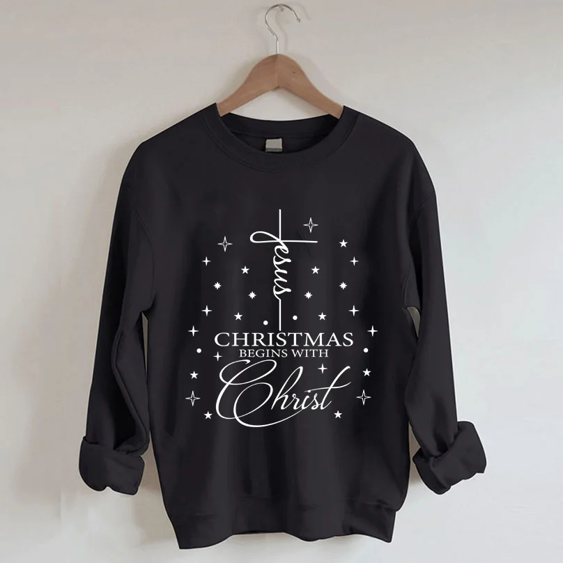 Christmas Jesus Begins With Christ Sweatshirt