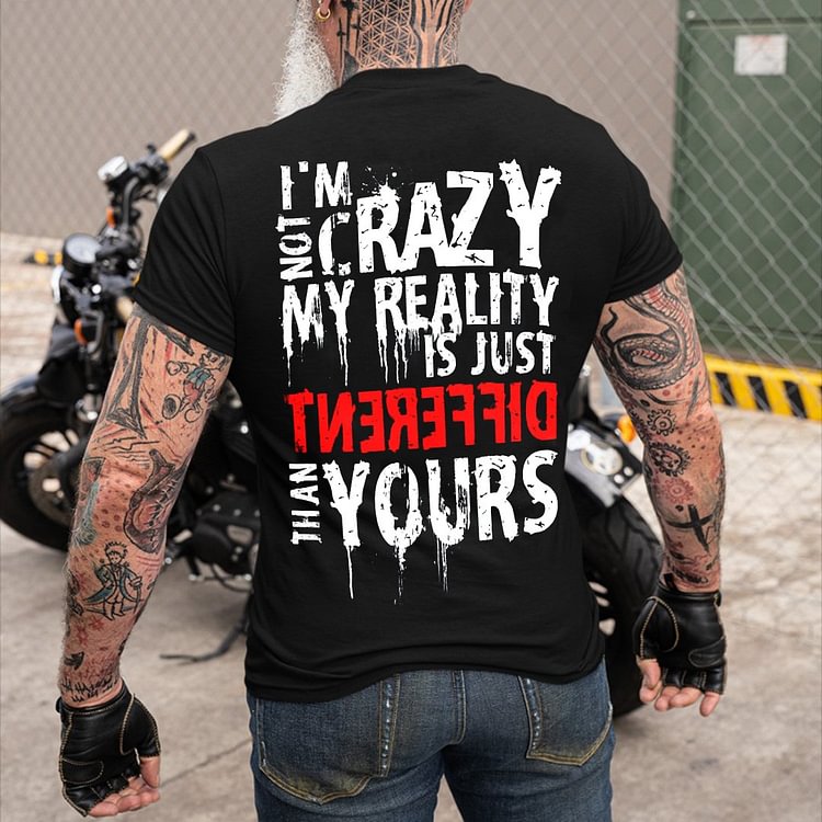 "I'm Not Crazy" Mens T-shirt