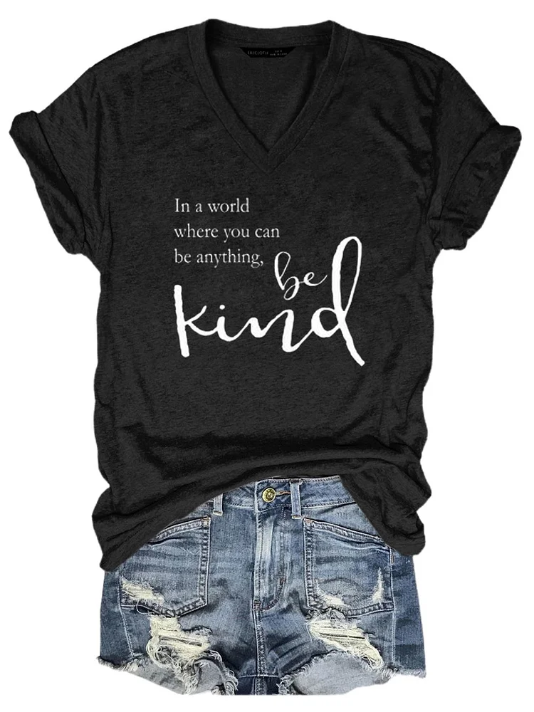 Bestdealfriday In A Word Where You Can Be Anything Be Kind Tee
