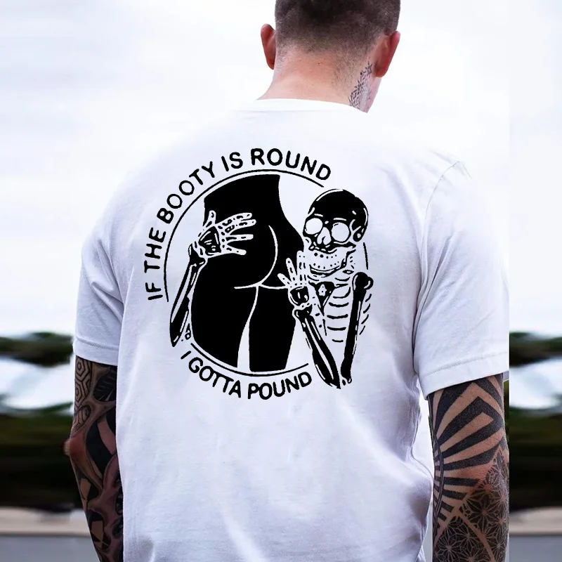 IF THE BOOTY IS ROUND Skull with Naked Ass Graphic White Print T-shirt