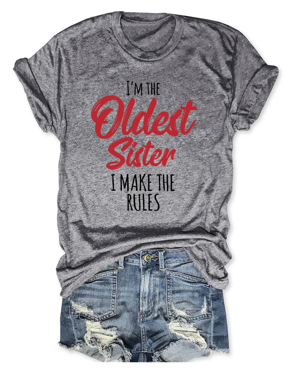 I'm The Oldest Sister I Make The Rules T-Shirt