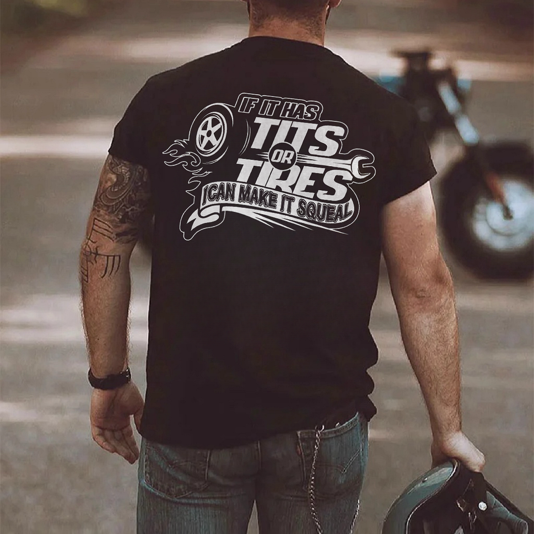 If It Has Tits Or Tires I Can Make It Squeal Printed Men's T-shirt - Devcarry