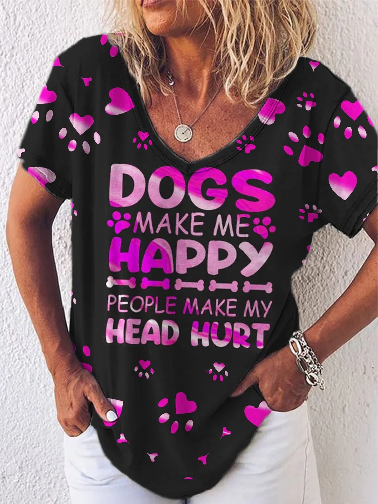 Dogs Make Me Happy People Make My Head Hurt Animal Paw Slogan Print V-neck T-shirt