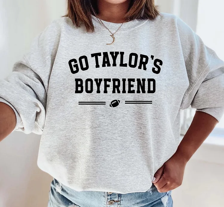 Daily Crew Neck Long Sleeve Go Taylor'S Boyfriend Sweatshirt