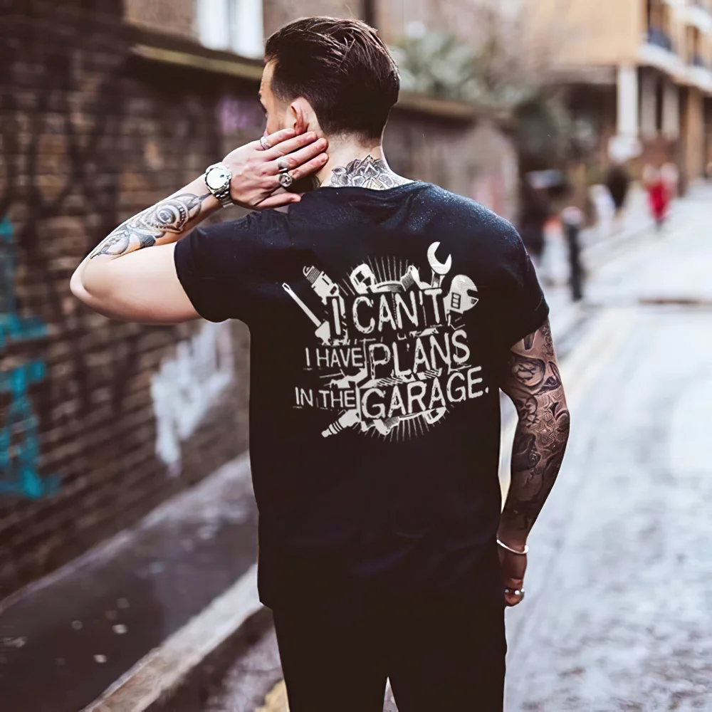 I Can't I Have Plans In The Garage Printed Men's T-shirt - Devcarry