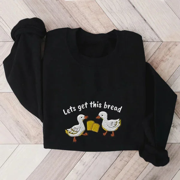 Let's get This Bread Duck Funny Sweatshirt socialshop