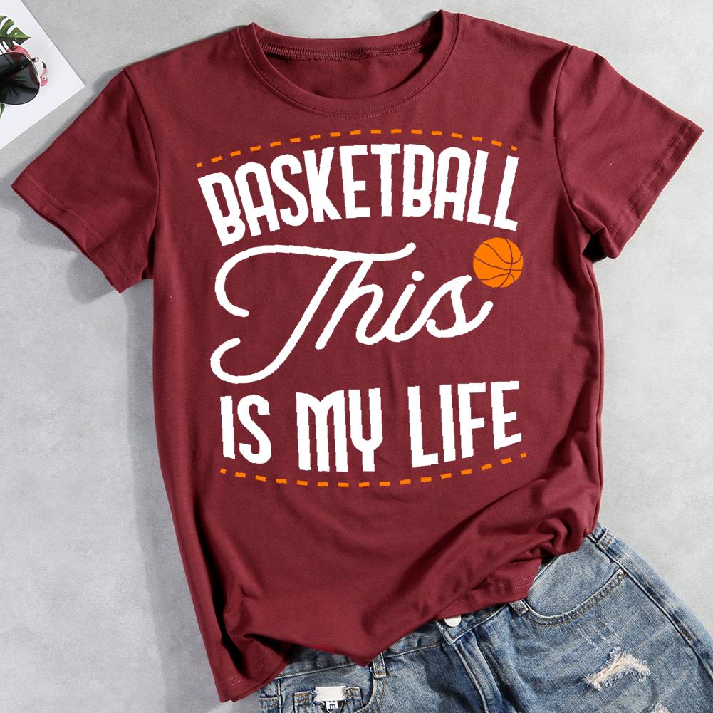 basketball this is my life Round Neck T-shirt-0022854-Guru-buzz