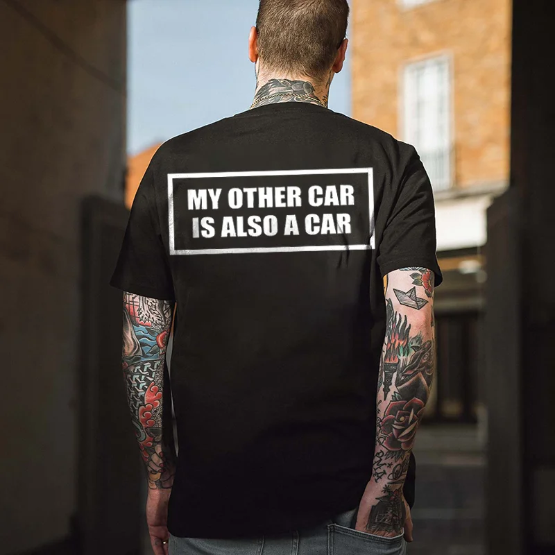 My Other Car Is Also A Car T-shirt - Devcarry