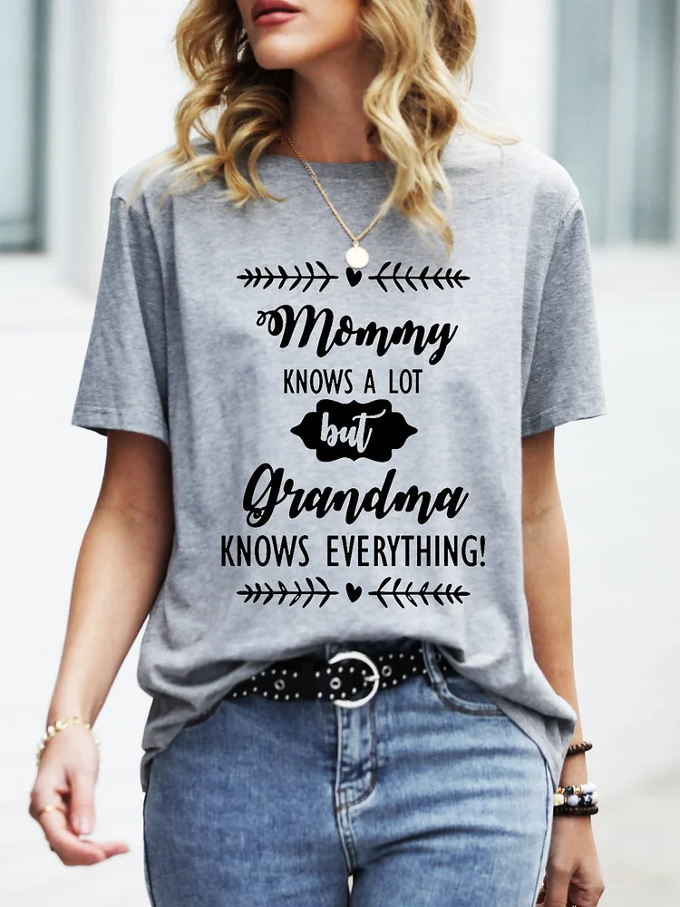 Bestdealfriday Mommy Knows A Lot But Grandma Knows Everything Graphic Tee 11601902