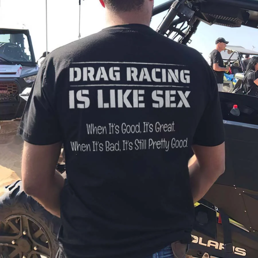 Drag Racing Is Like Sex Printed Men's T-shirt - Devcarry