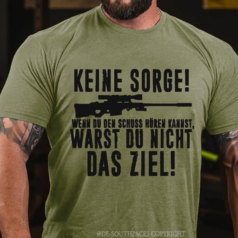 Keine Wenn Du Den Schuss Hören Kannst,Warst Du Nicht Das Ziel T