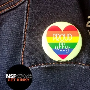 pornhint Pornhint Proud Ally 1.5 Inch Pin Back or Pride Magnet LGBT Button Ally Badge Flare Kinky Sexy Funny Handmade