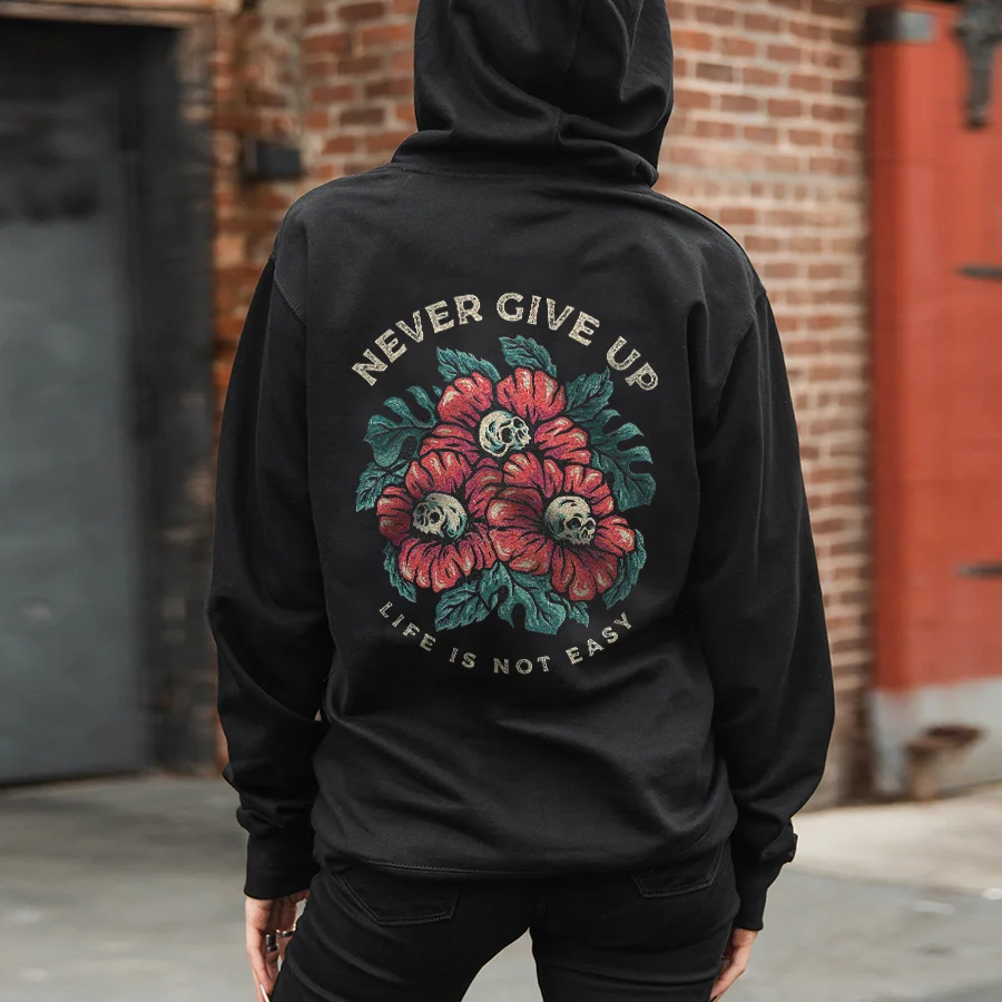 Never Give Up Life Is Not Easy Printed Women's Hoodie