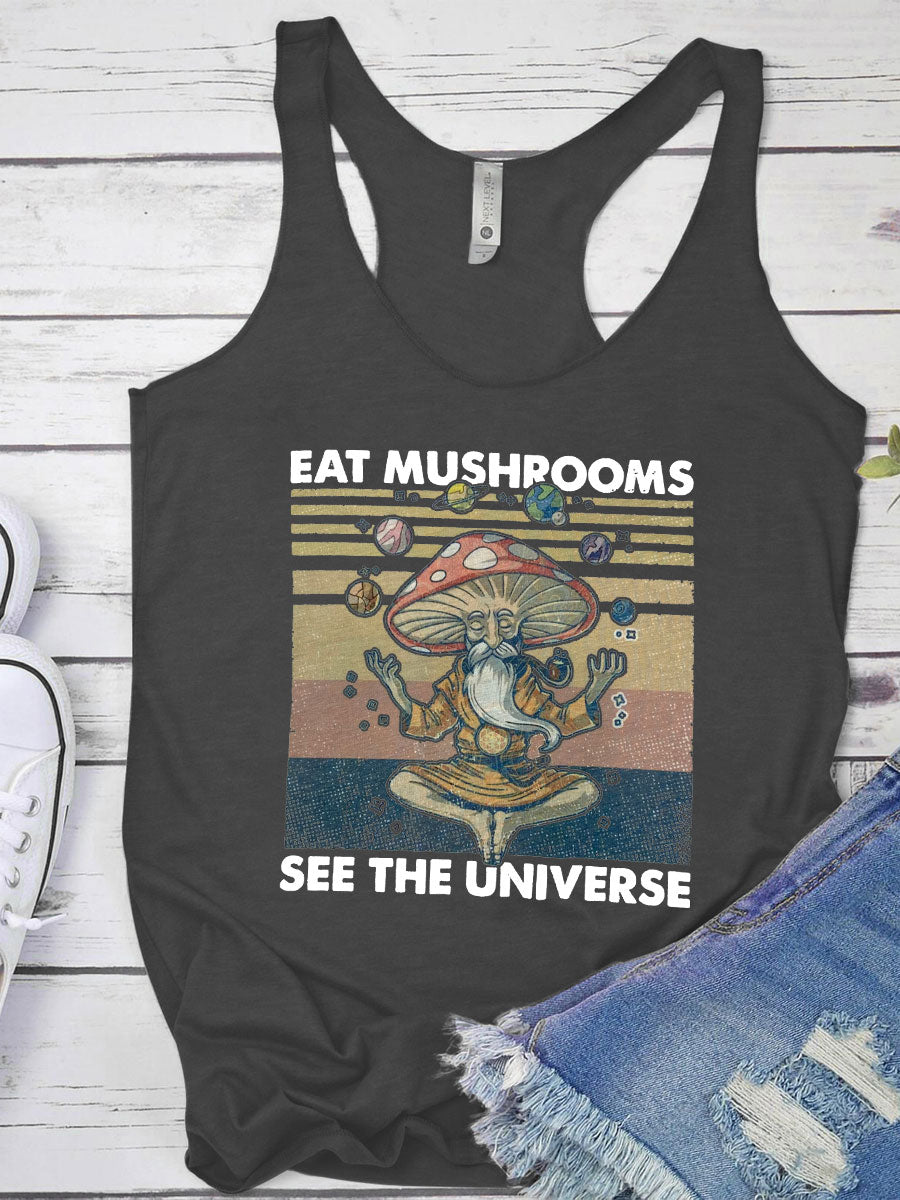 Eat Mushrooms See the Universe Tank