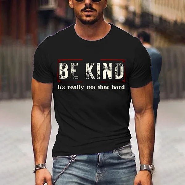 Men's Be Kind It's Really Not That Hard Art Print T-Shirt