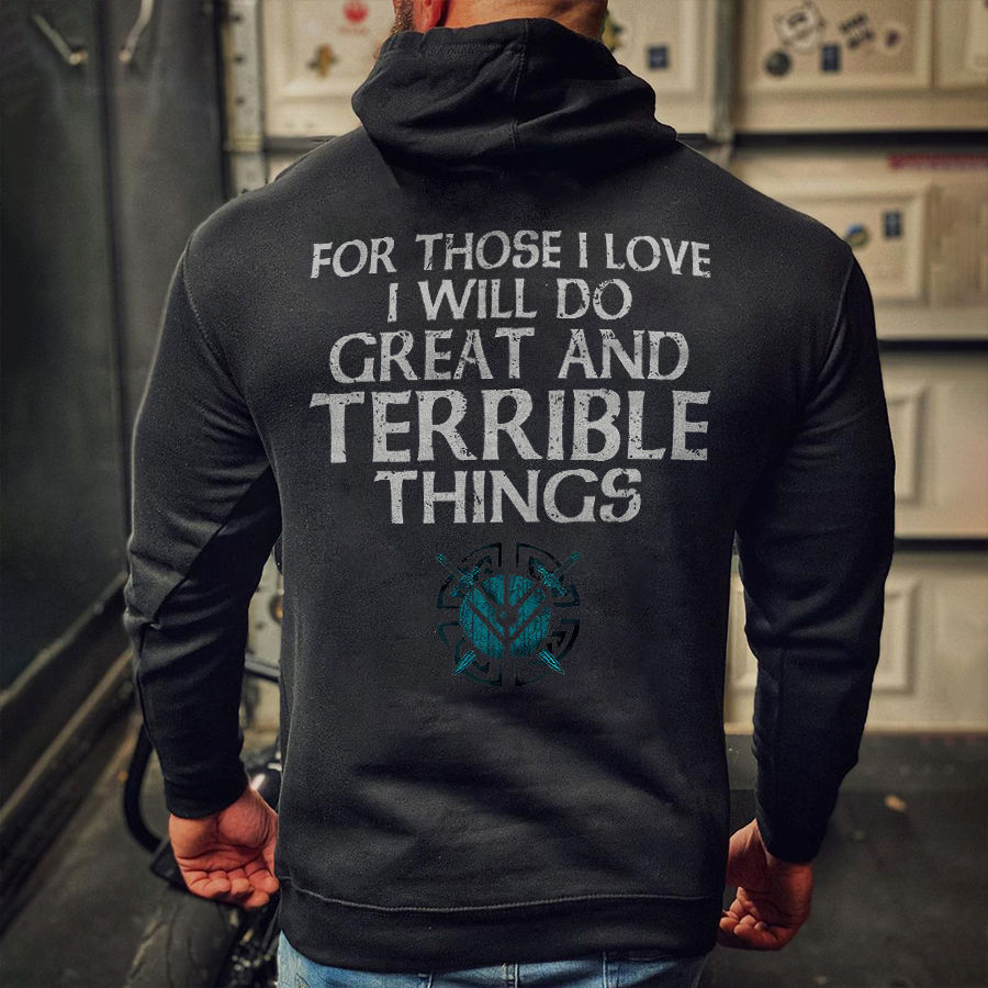 Livereid For Those I Love I Will Do Great And Terrible Things Printed Men's Hoodie - Livereid
