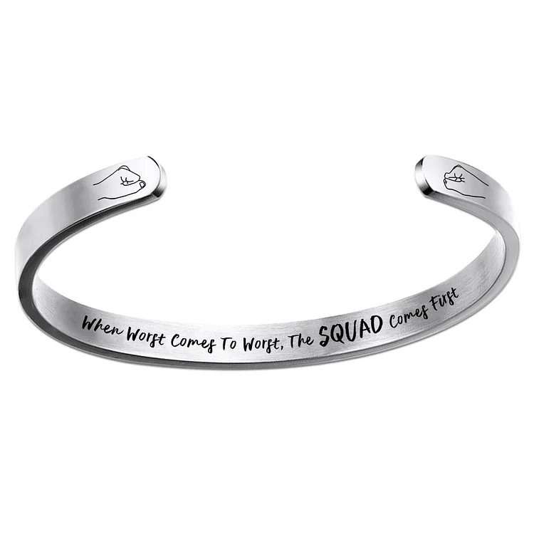 When Worst Comes To Worst, The Squad Comes First Fist Cuff Bracelet