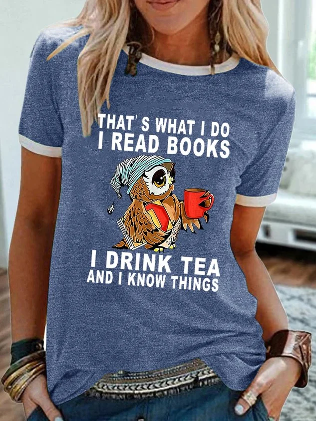 Women Owl That’s What I Do I Read Books I Drink Tea And I Know Things Cotton-Blend Crew Neck T-Shirt socialshop