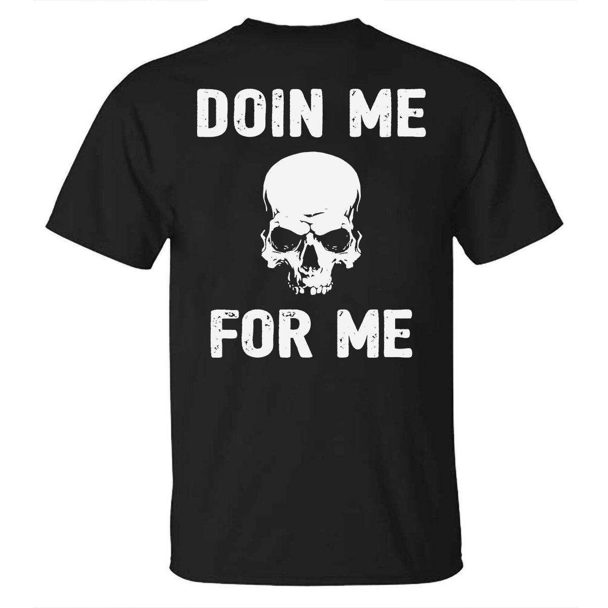 Livereid Doin Me For Me Skull Printed T-shirt - Livereid