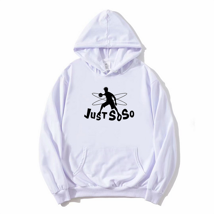 Unisex Just So So Hoodie New Arrival Winter Hoodie White