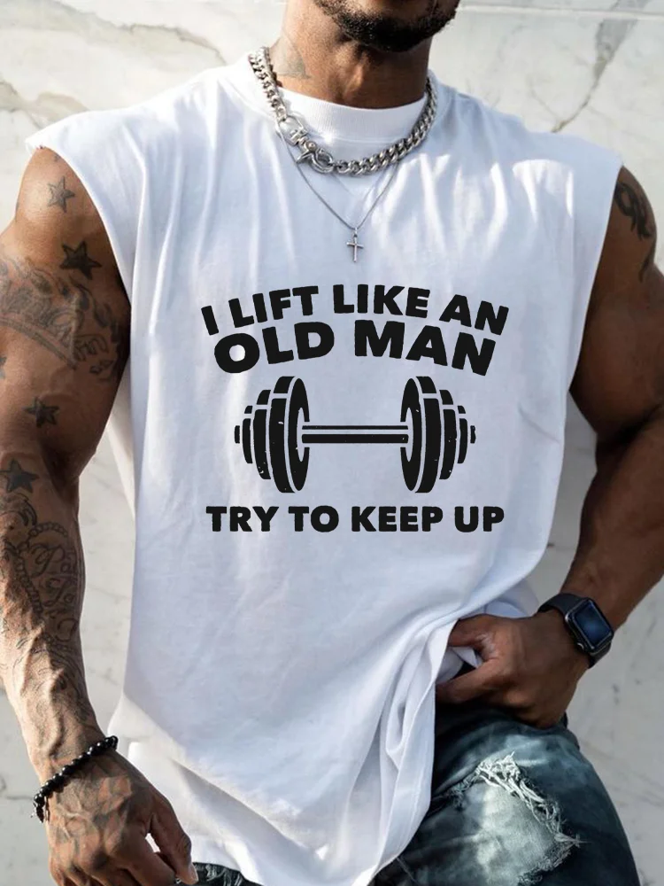 Comstylish I Lift Like An Old Man Try To Keep Up Print GYM Vest