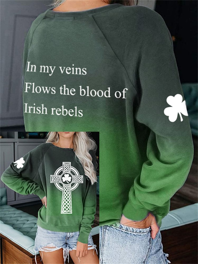 In My Veins Flows The Blood Of Irish Rebels Sweatshirt