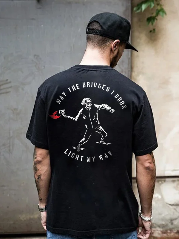 May The Bridges I Burn Light My Way Skull Printed Men's T-shirt